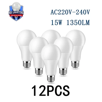 12PCS LED Lemputės, Lempos, E27 A60 B22 AC220V-240V 15W Didelės galios tinka gyvenamojo kambario, virtuvės, biuro
